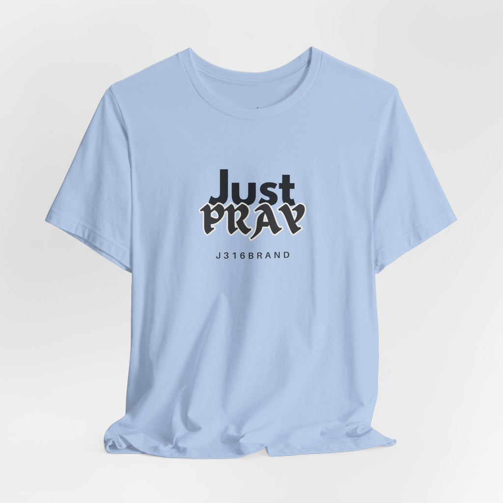 Just Pray T-Shirt — Minimal Faith Graphic Tee