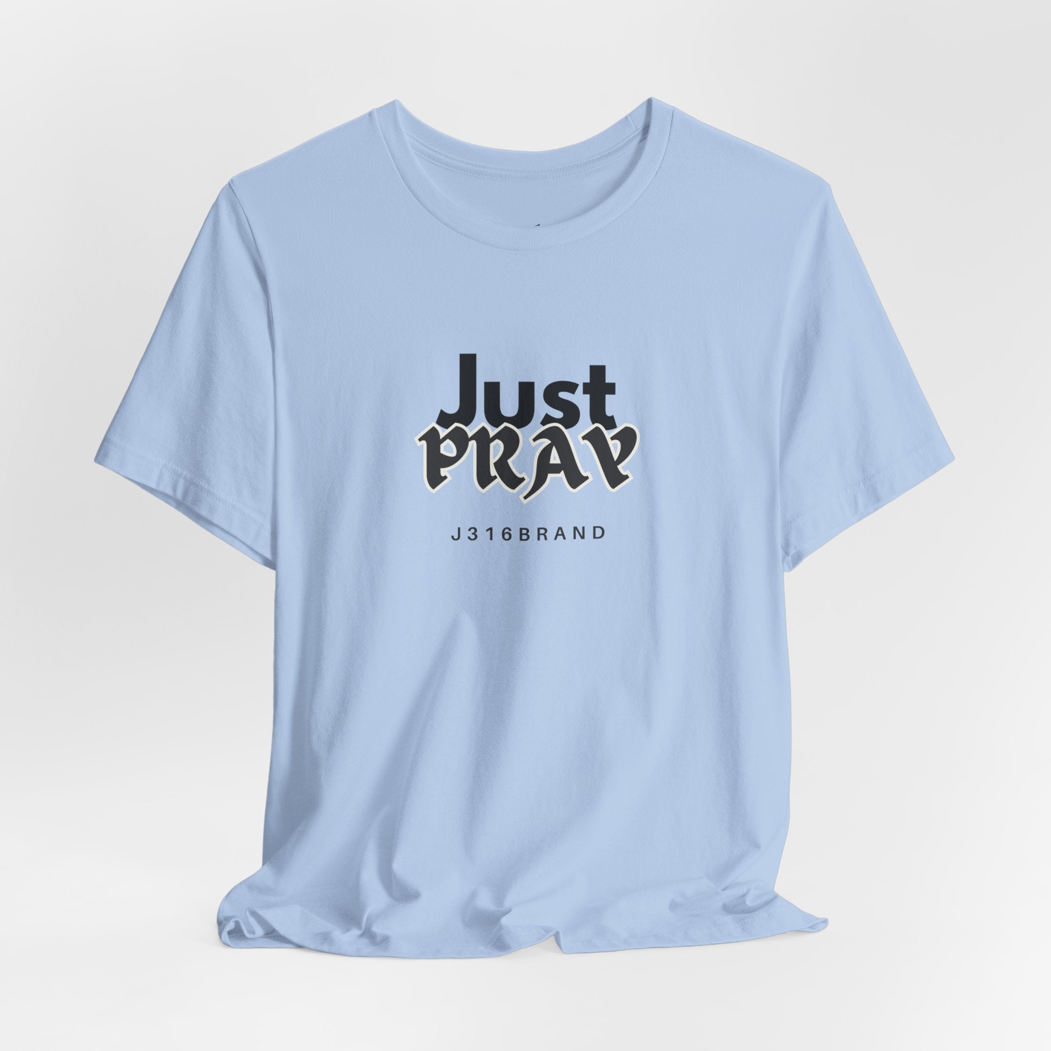 Just Pray T-Shirt — Minimal Faith Graphic Tee