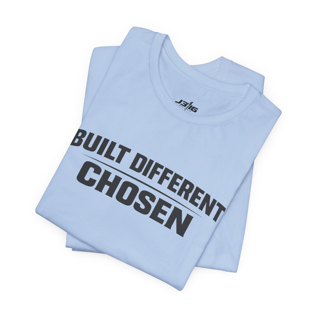 J316 Built Different Chosen T-Shirt
