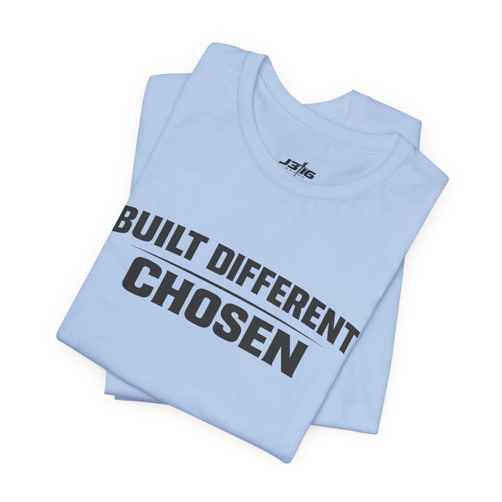 J316 Built Different Chosen T-Shirt