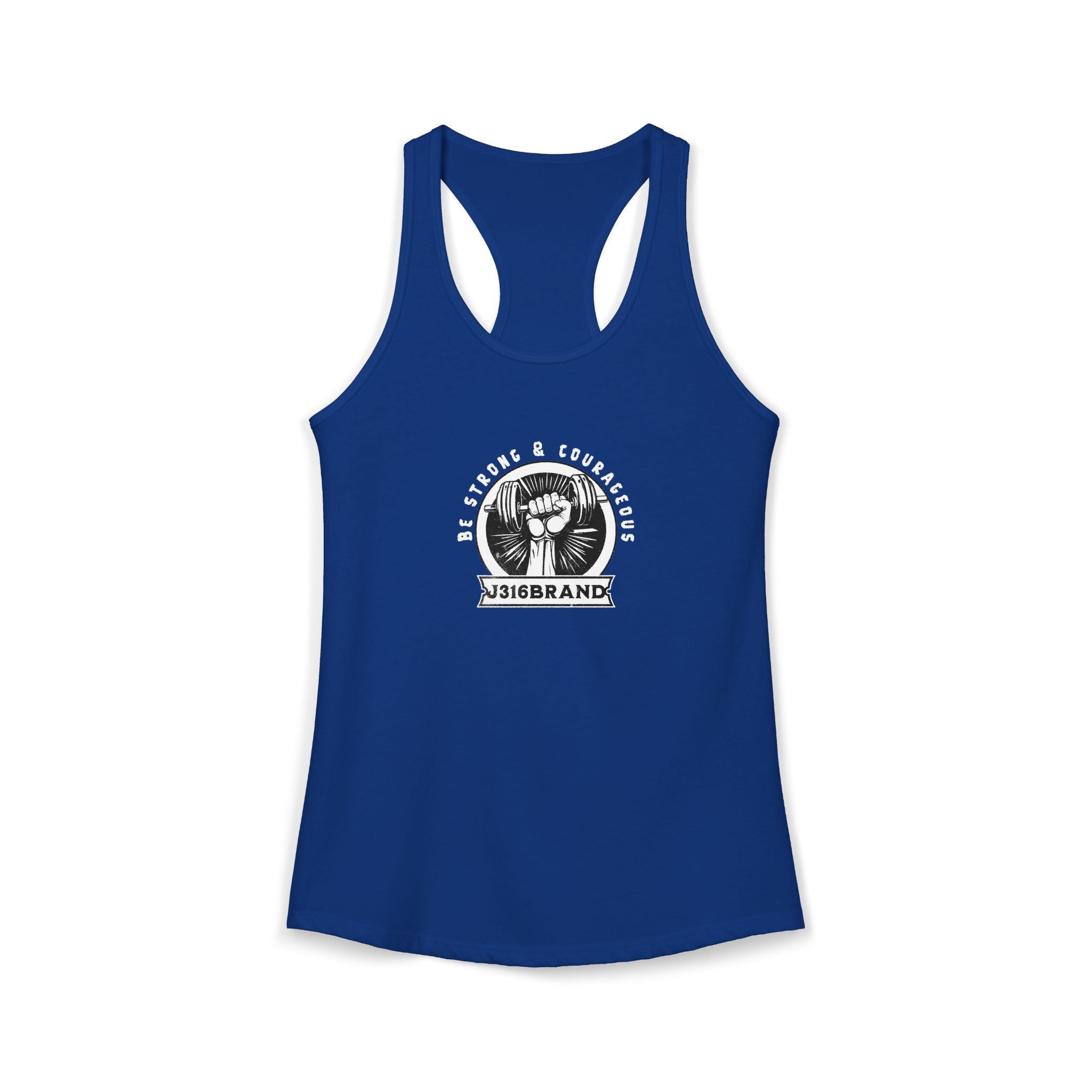 J316 Be Strong & Corageous  Racerback