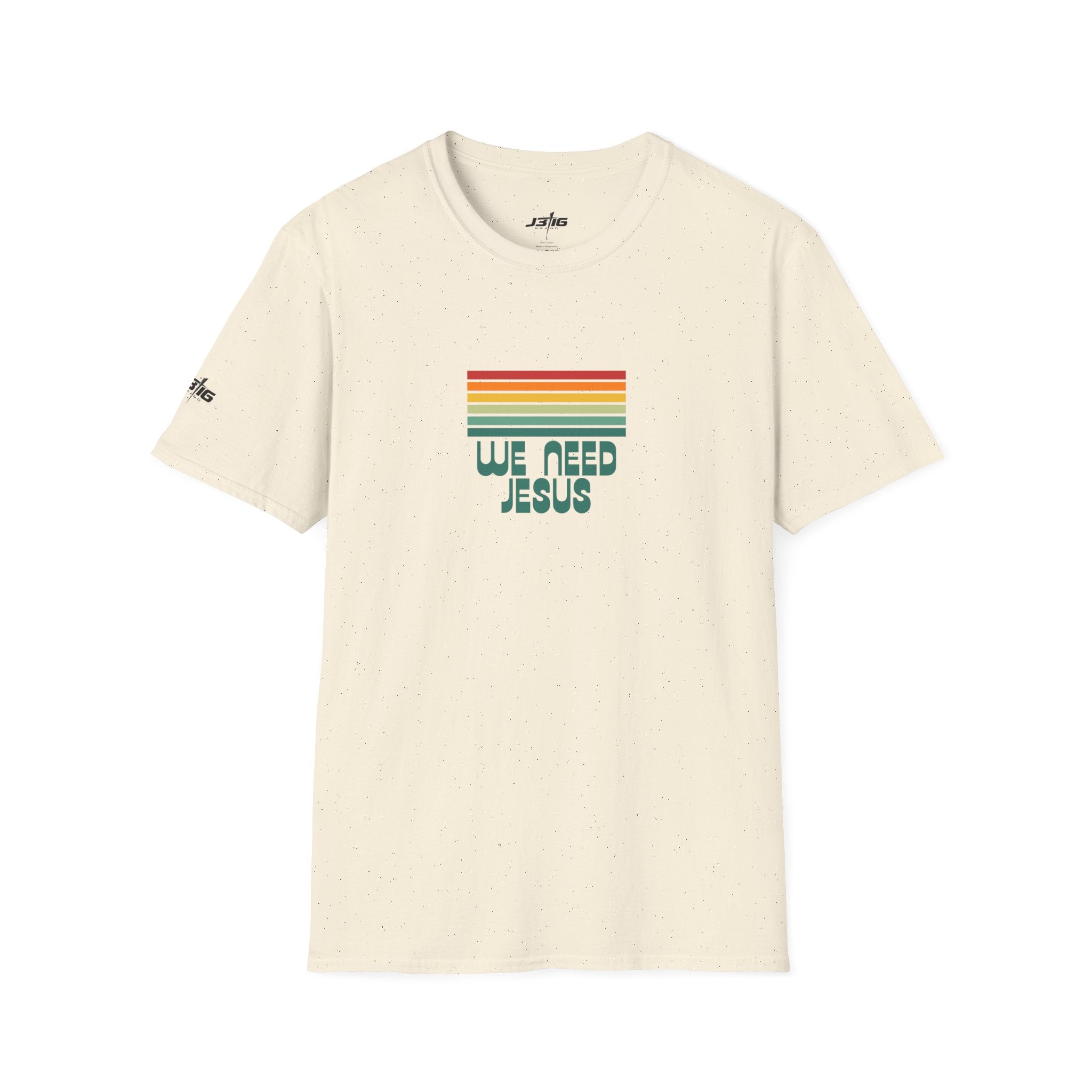 J316 We Need Jesus Shirt