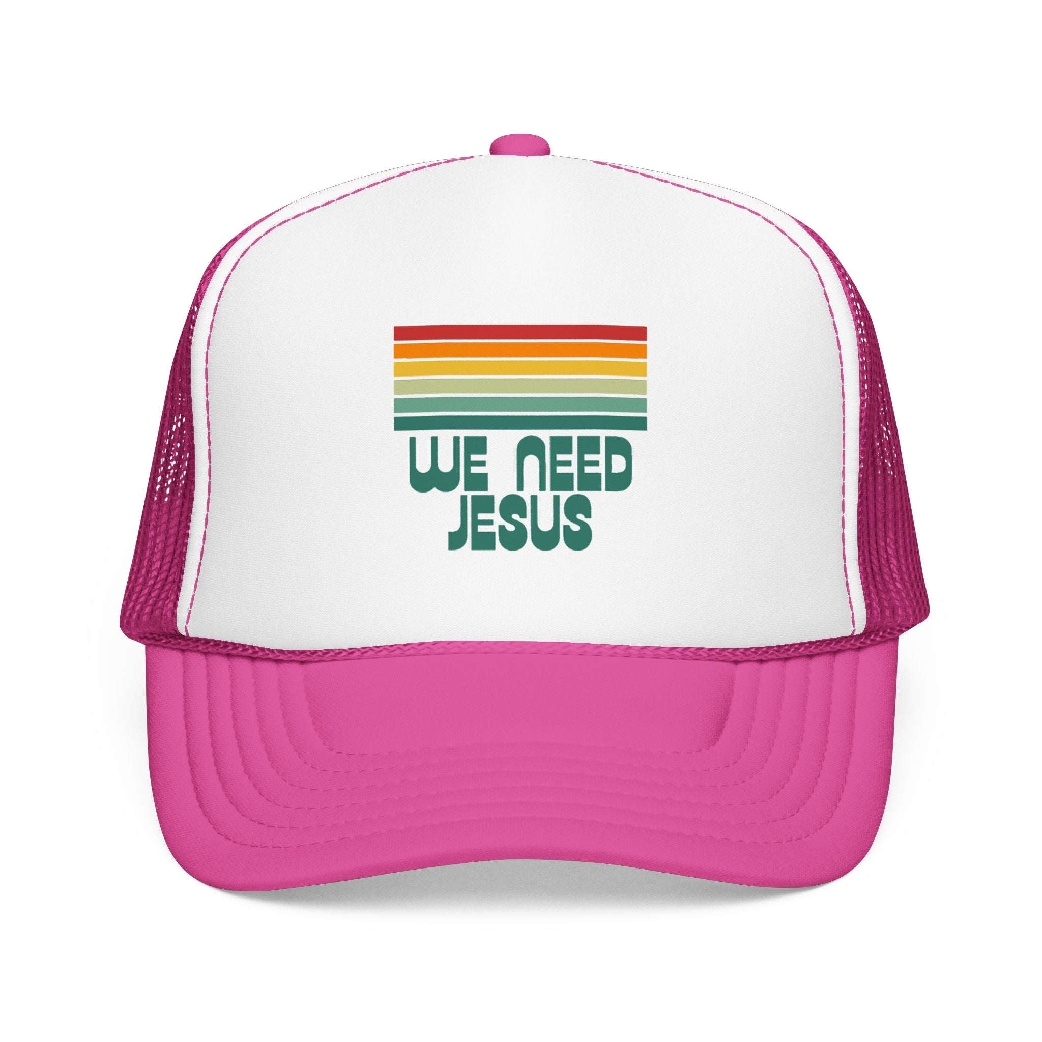 We Need Jesus Foam Trucker  Hat