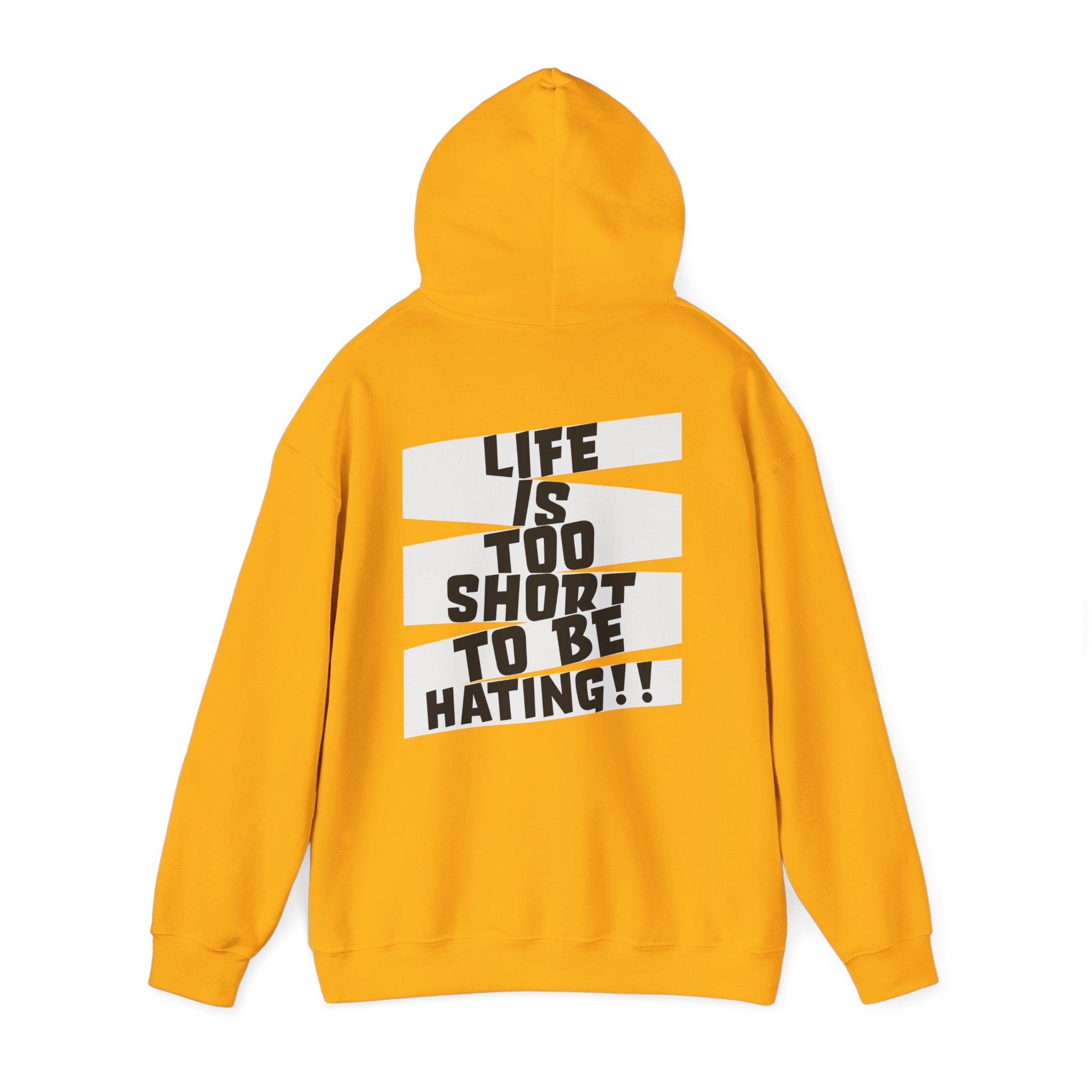 Hoodie — "Life Is Too Short To Be Hating" Graphic Pullover