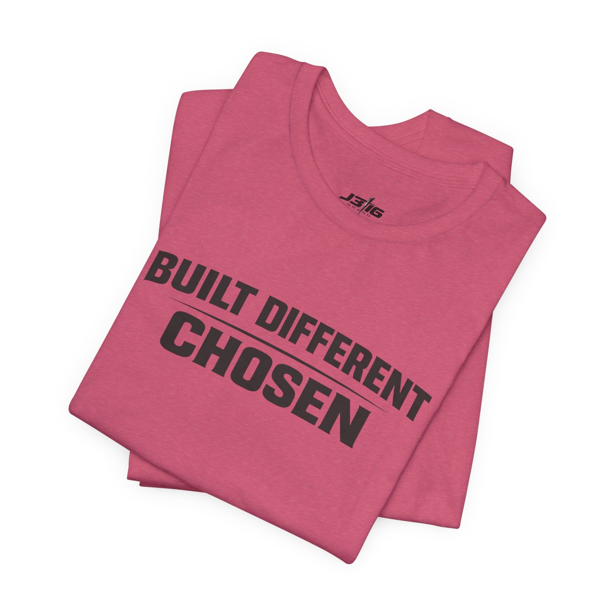 J316 Built Different Chosen T-Shirt