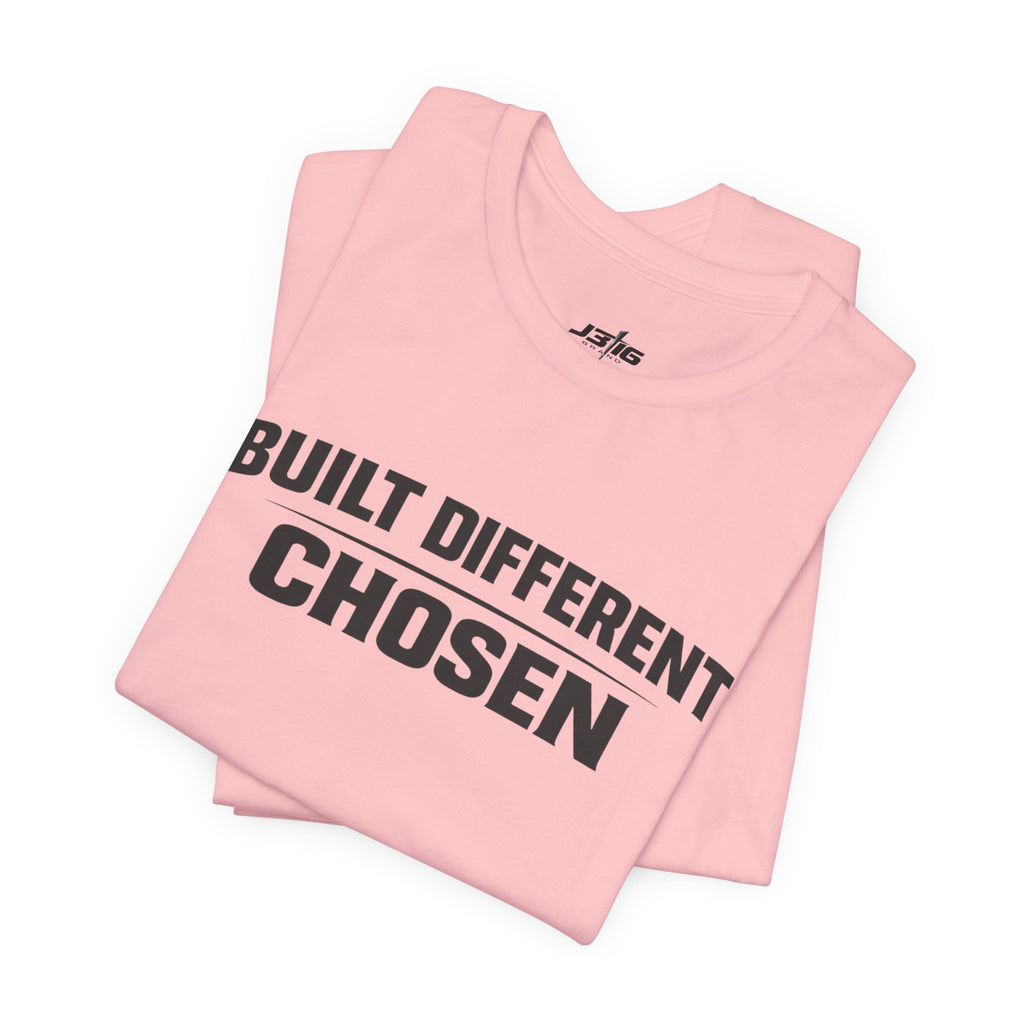 J316 Built Different Chosen T-Shirt