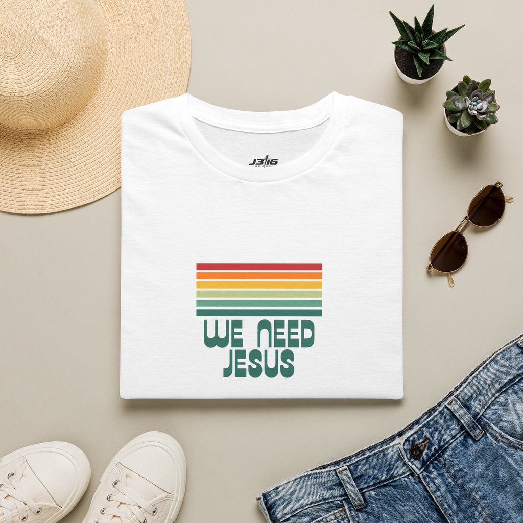 J316 We Need Jesus Shirt
