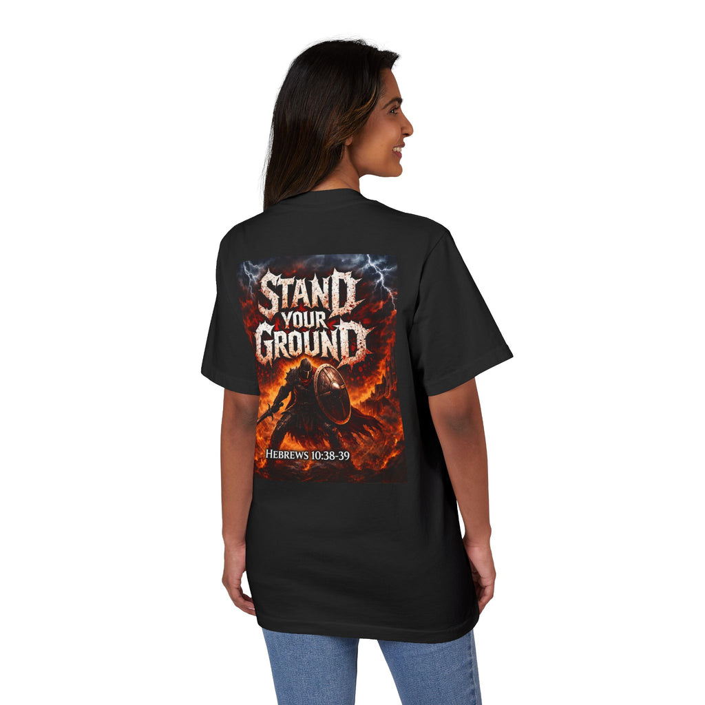 Stand Your Ground T-Shirt — J316Brand Streetwear (Hebrews 10:38-39)