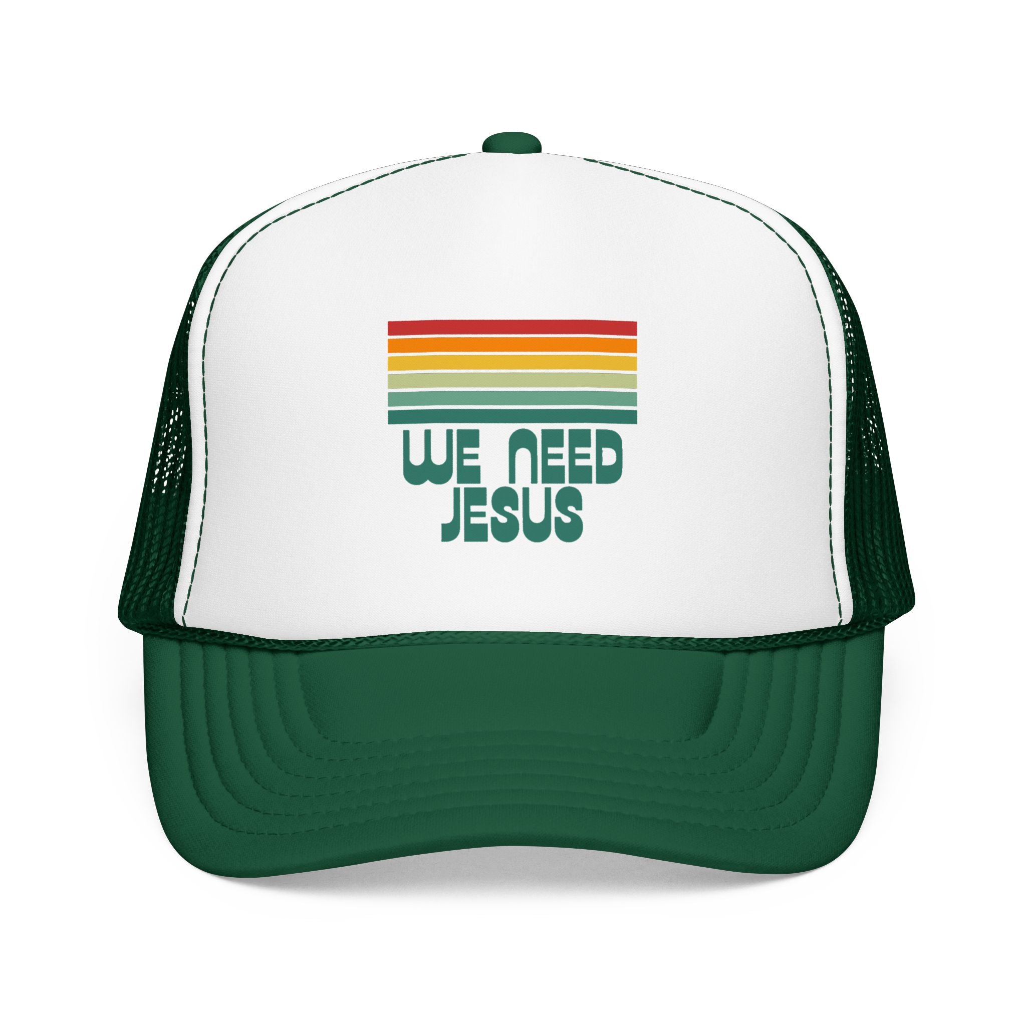 We Need Jesus Foam Trucker  Hat