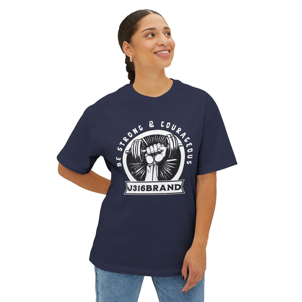 J316 Be Strong & Courageous Oversized