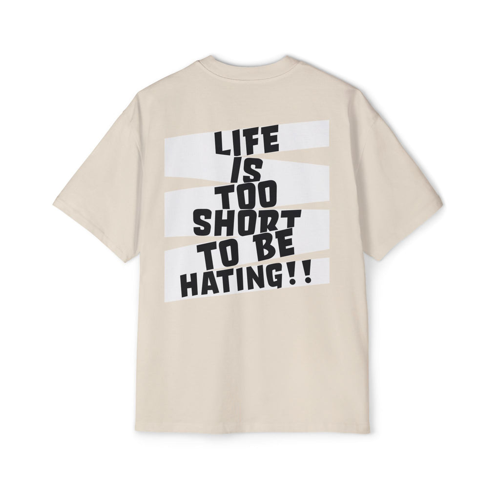 J316 Life Is Too Short To Be Hating Oversized