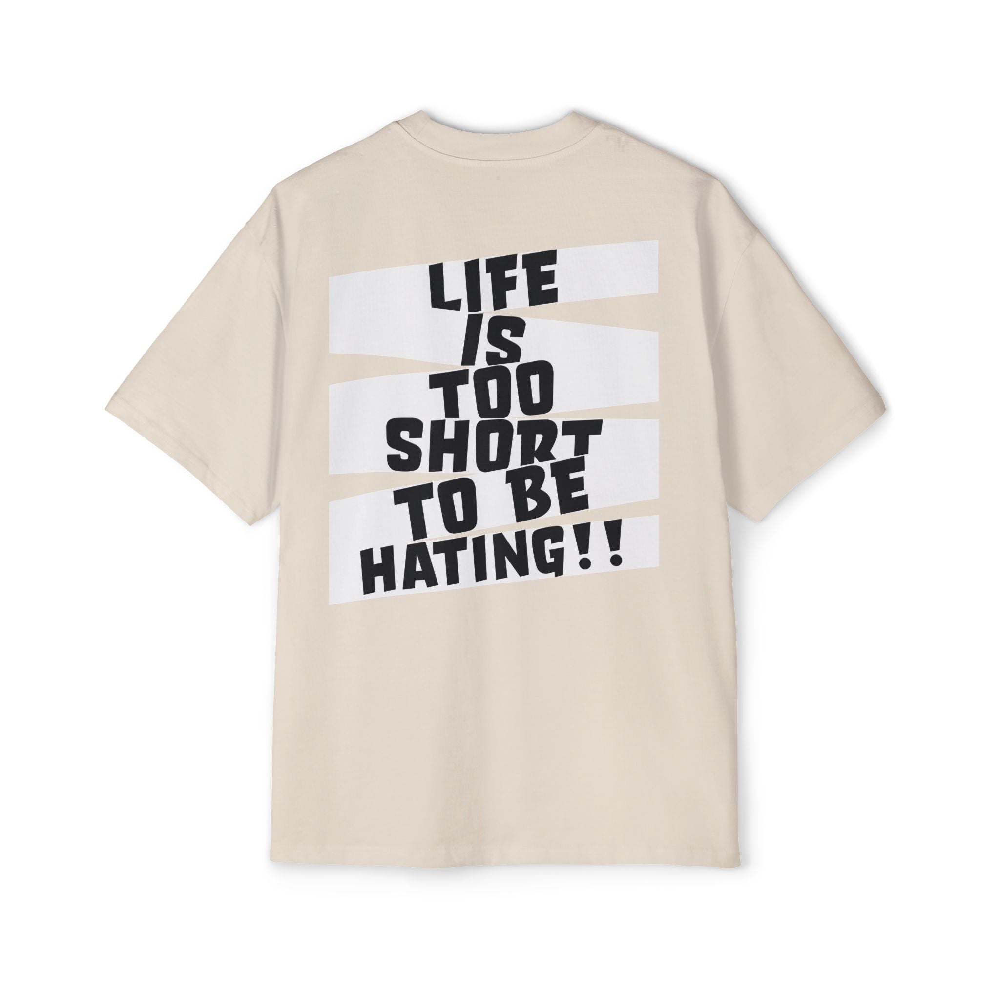 J316 Life Is Too Short To Be Hating Oversized