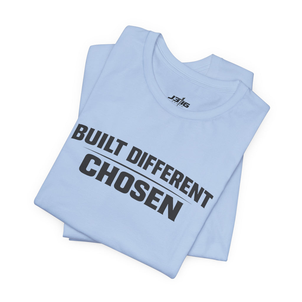 J316 Built Different Chosen T-Shirt