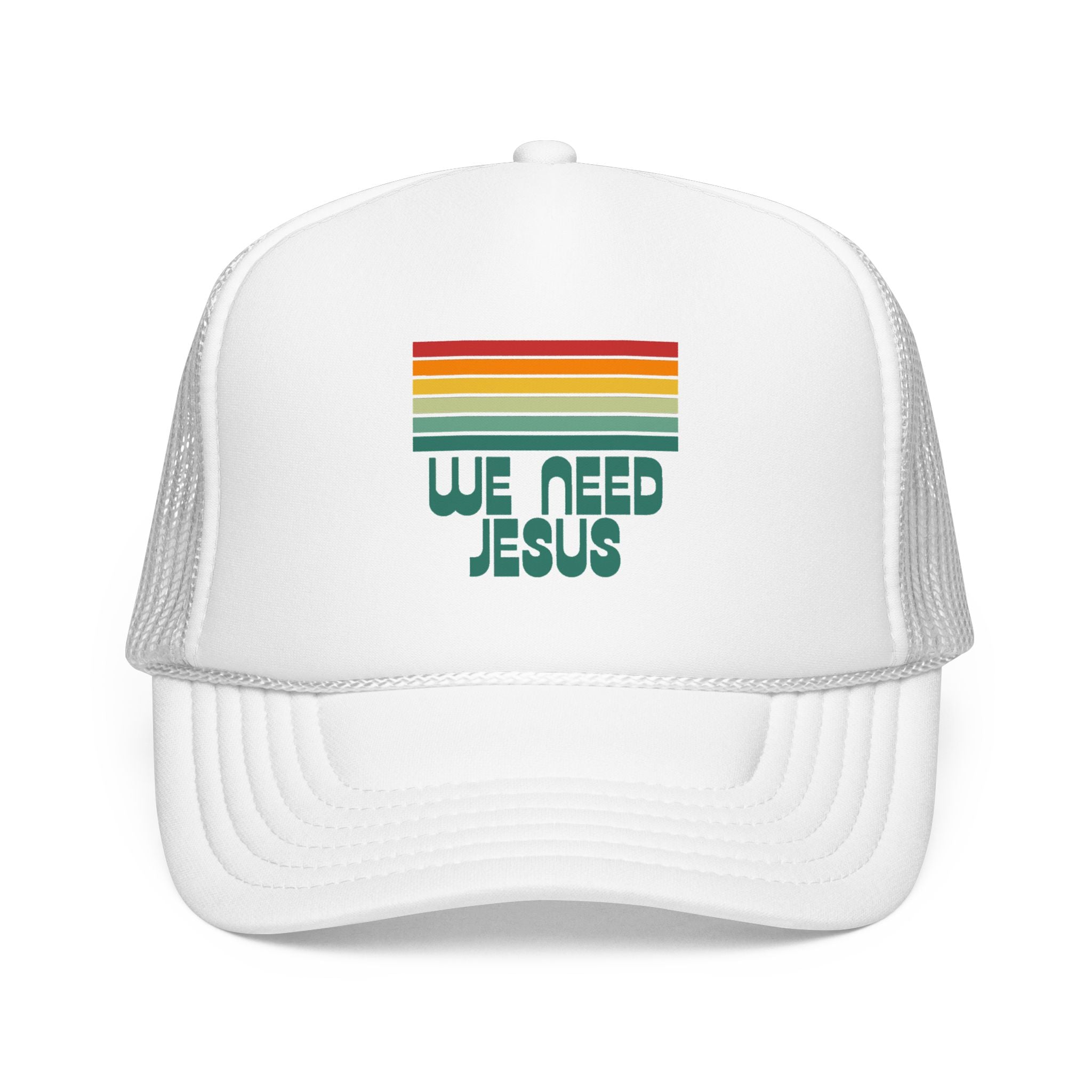 We Need Jesus Foam Trucker  Hat