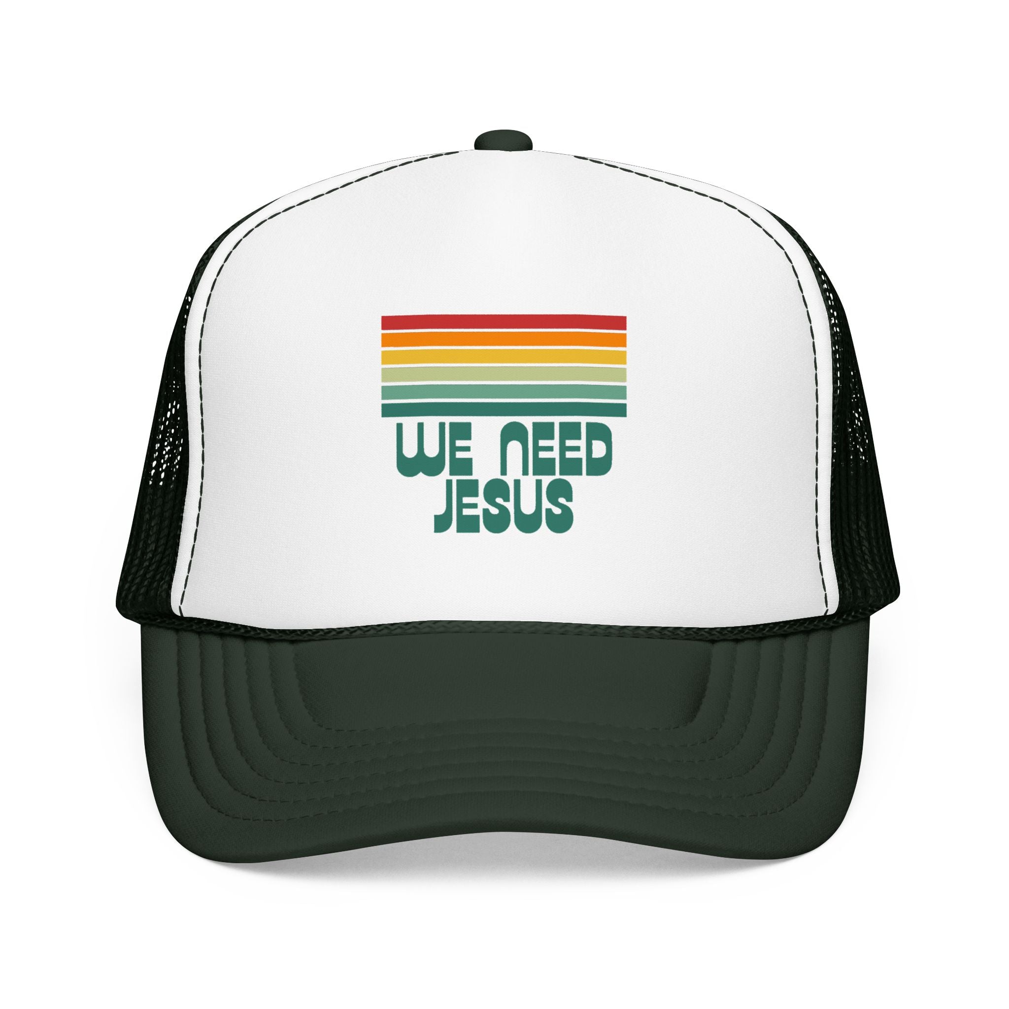 We Need Jesus Foam Trucker  Hat
