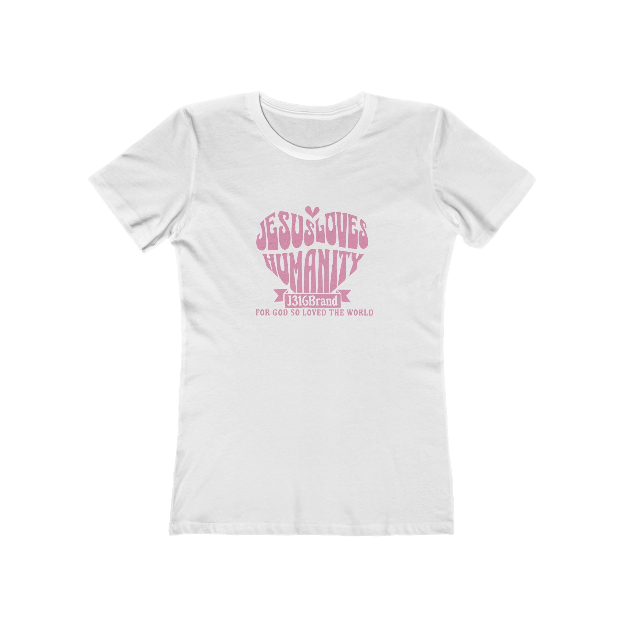 J316 Jesus Loves Humanity Women’s Shirt