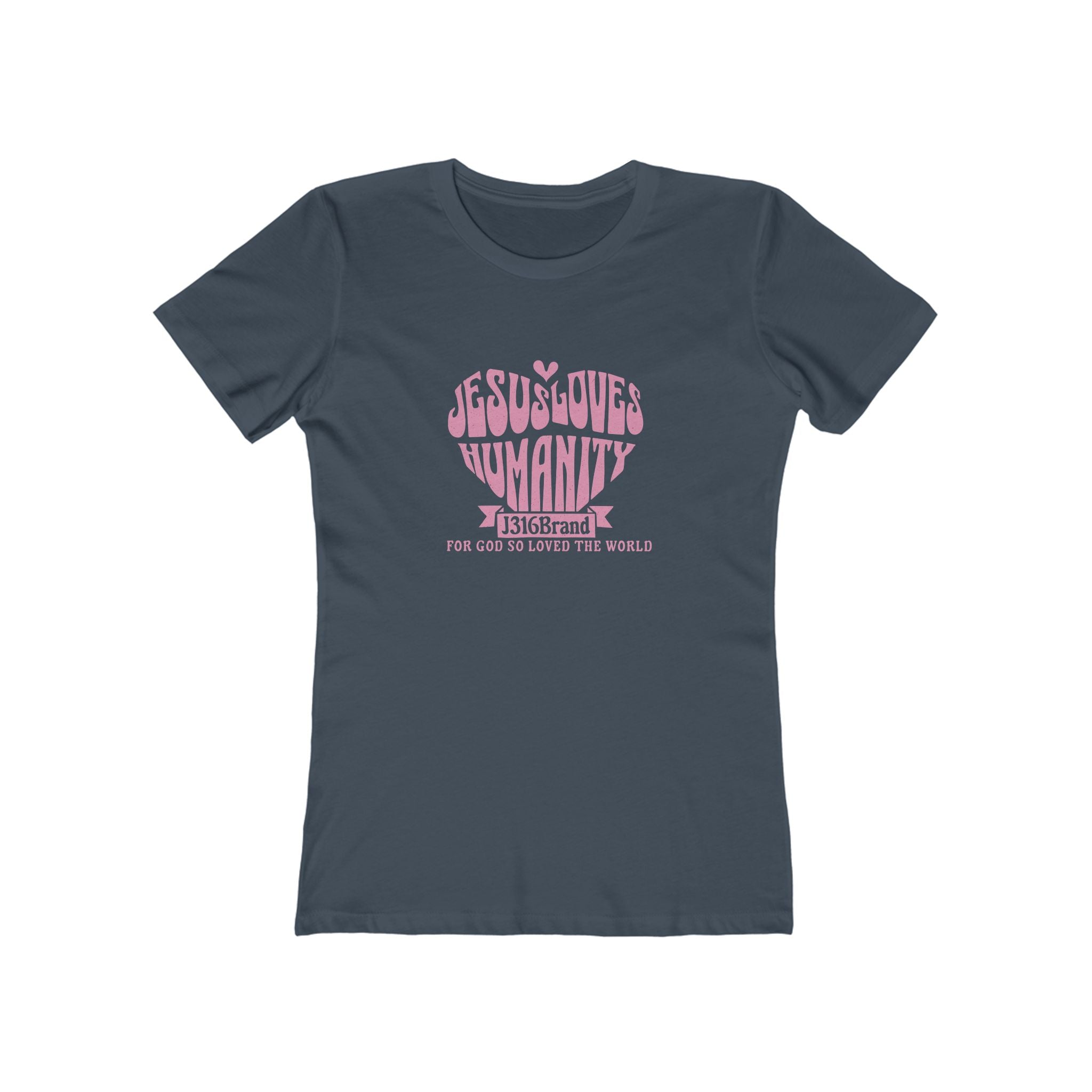 J316 Jesus Loves Humanity Women’s Shirt