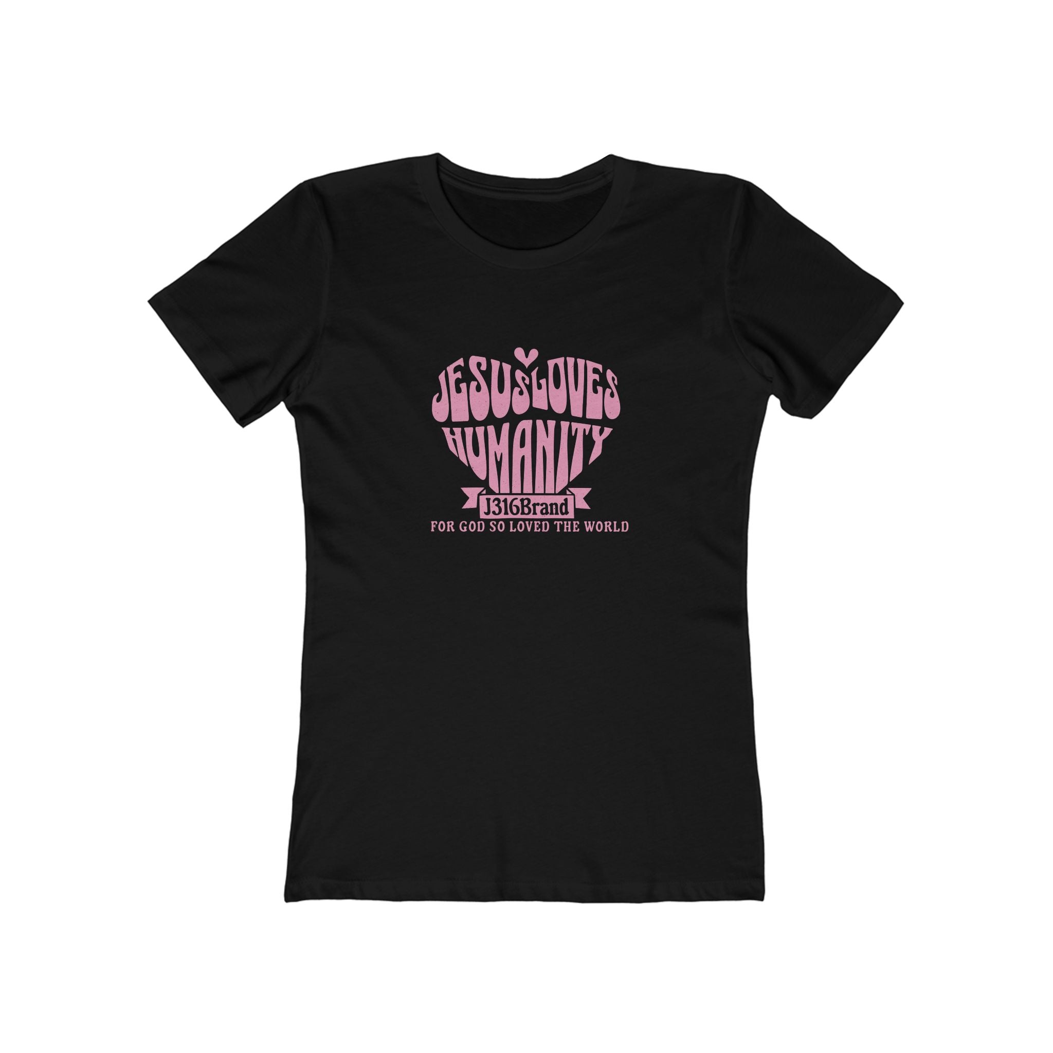 J316 Jesus Loves Humanity Women’s Shirt