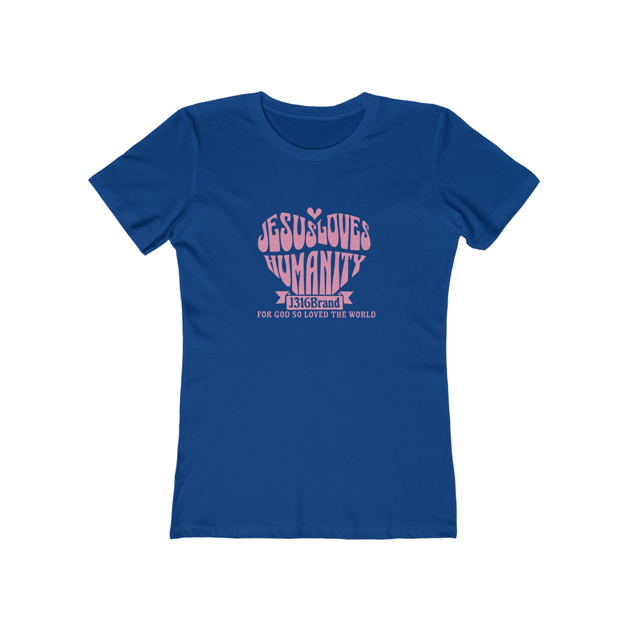 J316 Jesus Loves Humanity Women’s Shirt