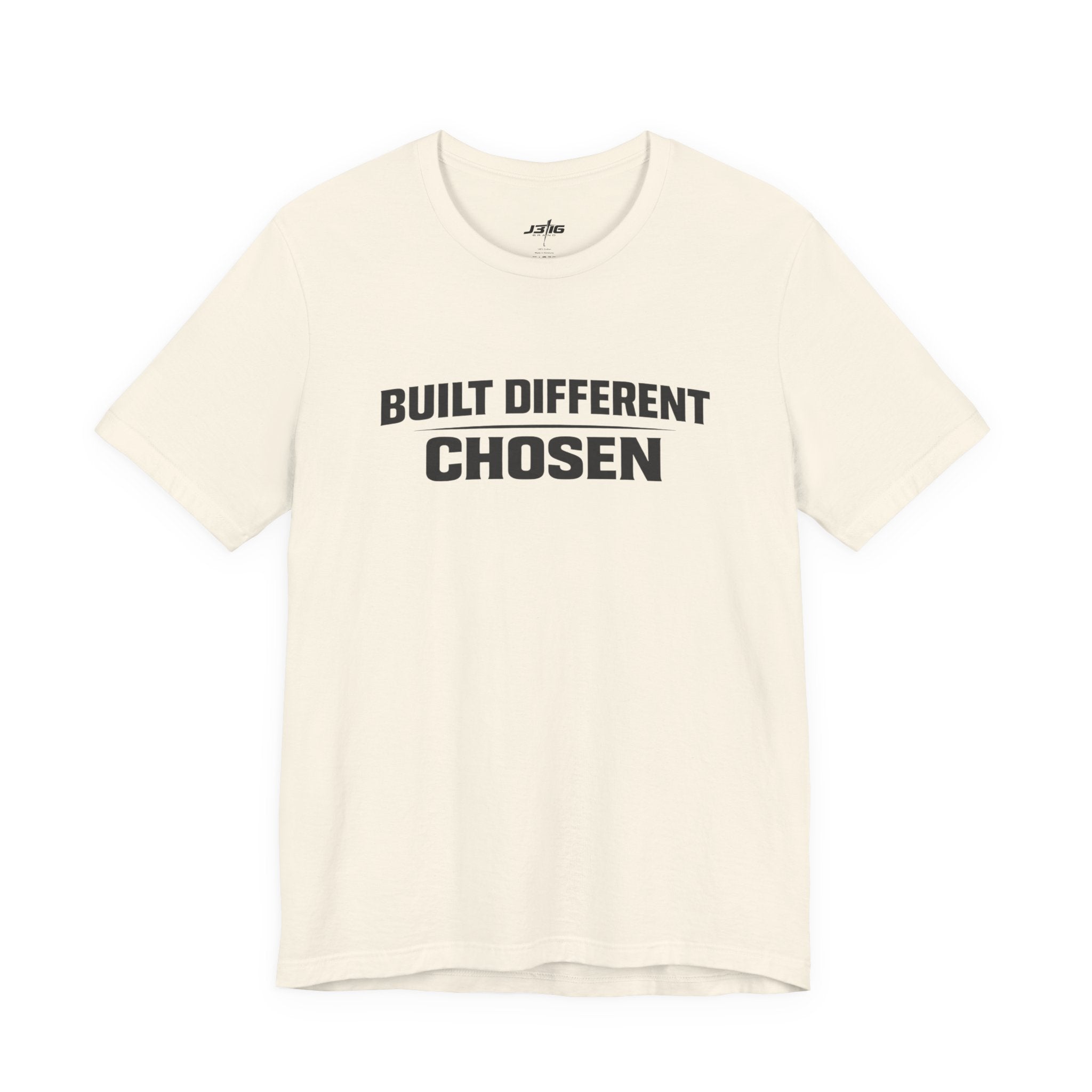 J316 Built Different Chosen T-Shirt