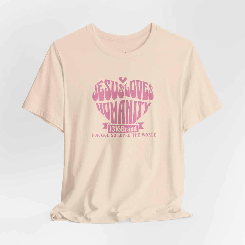J316 Jesus Loves Humanity