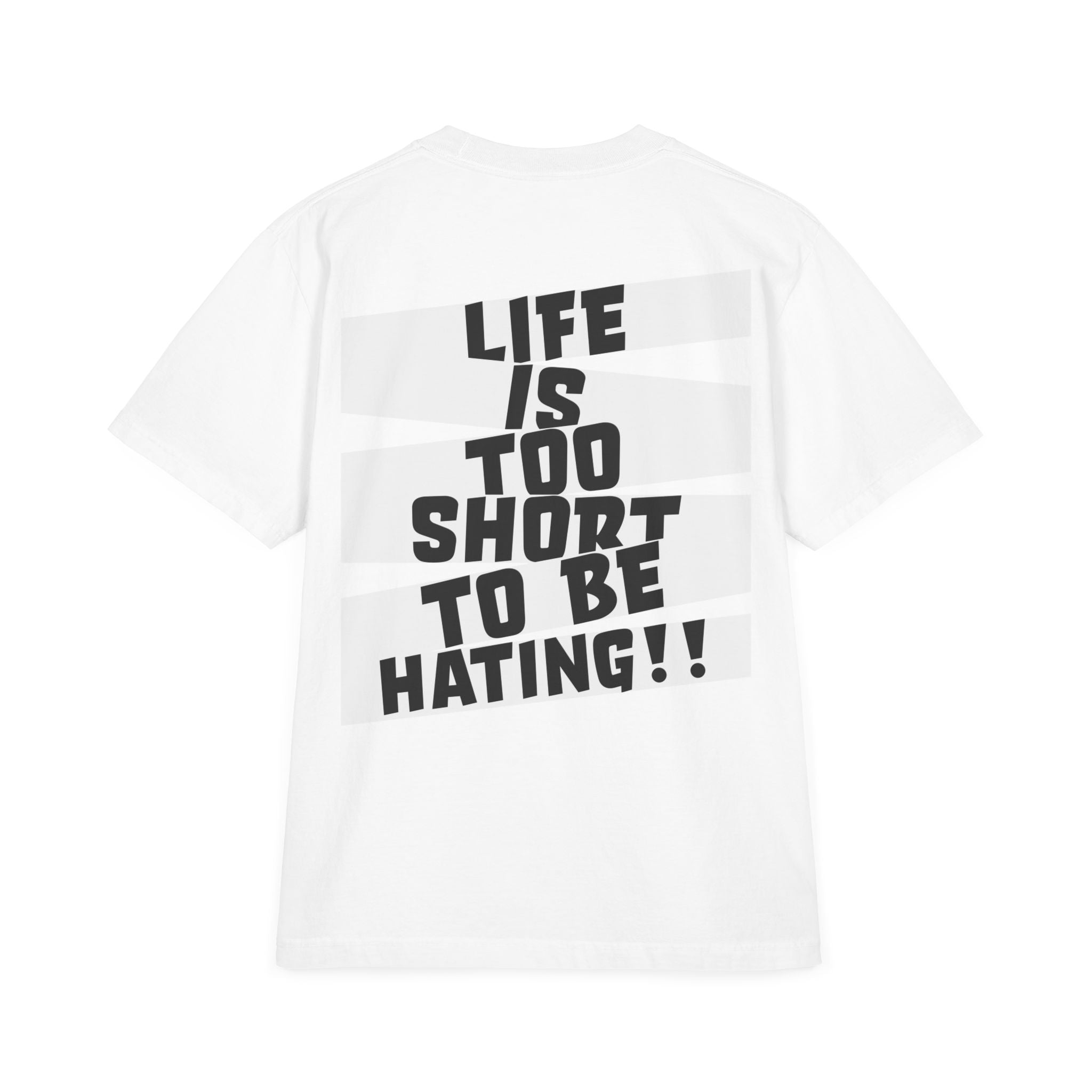 Life Is Too Short To Be Hating Shaka Wear