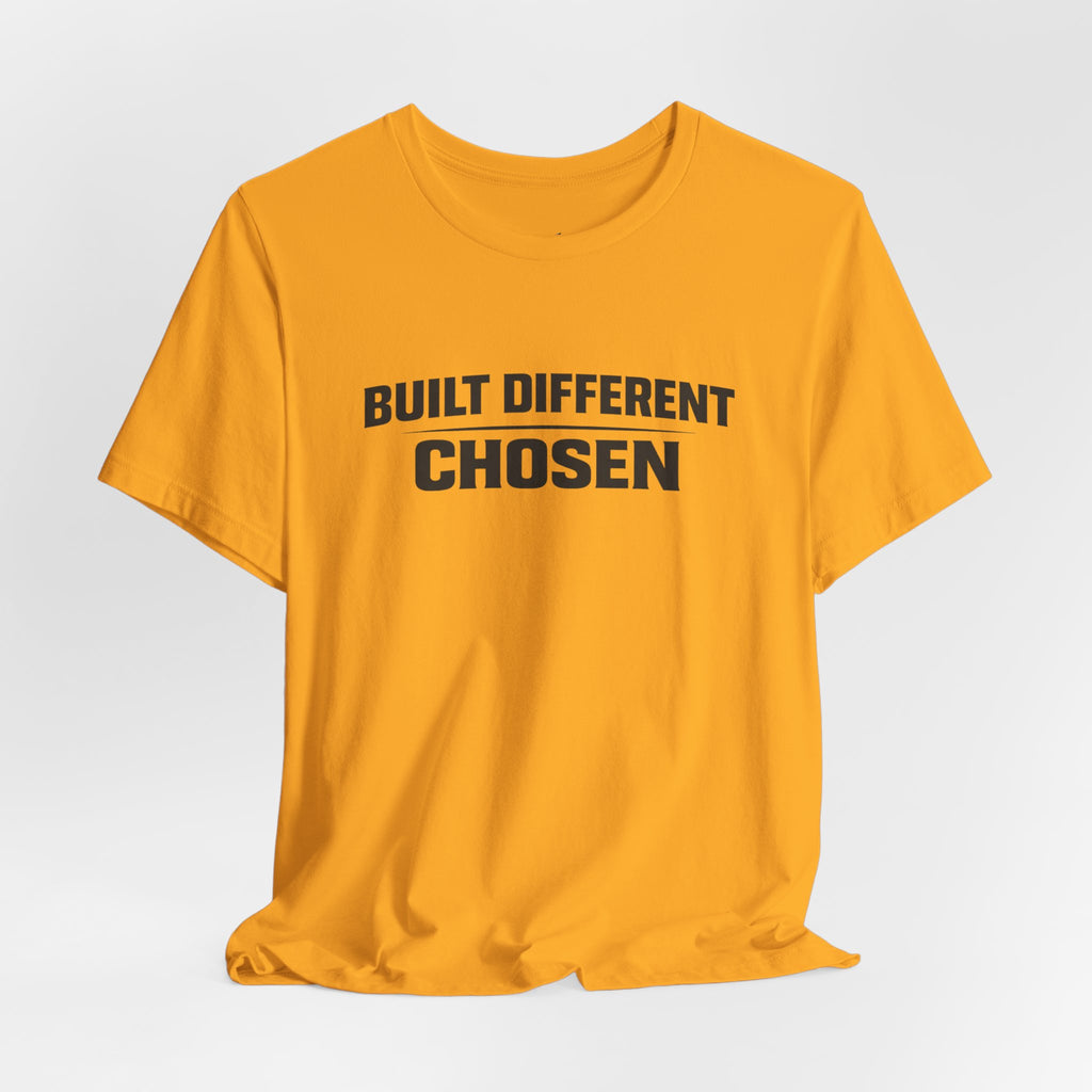 J316 Built Different Chosen T-Shirt