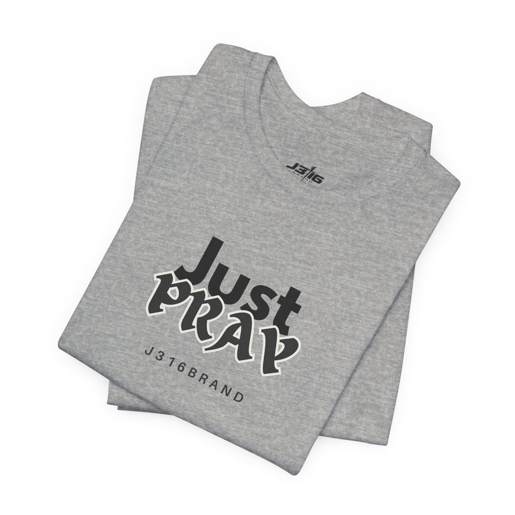 Just Pray T-Shirt — Minimal Faith Graphic Tee