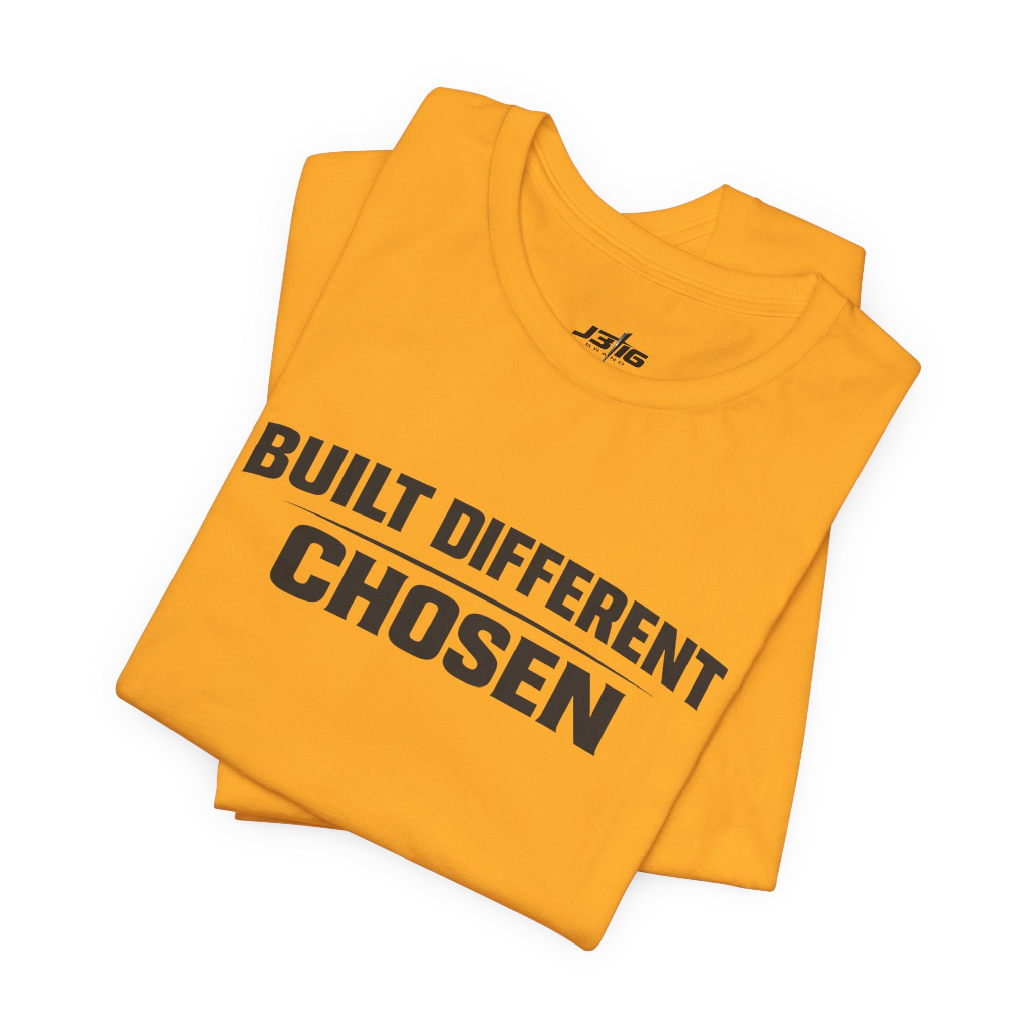 J316 Built Different Chosen T-Shirt