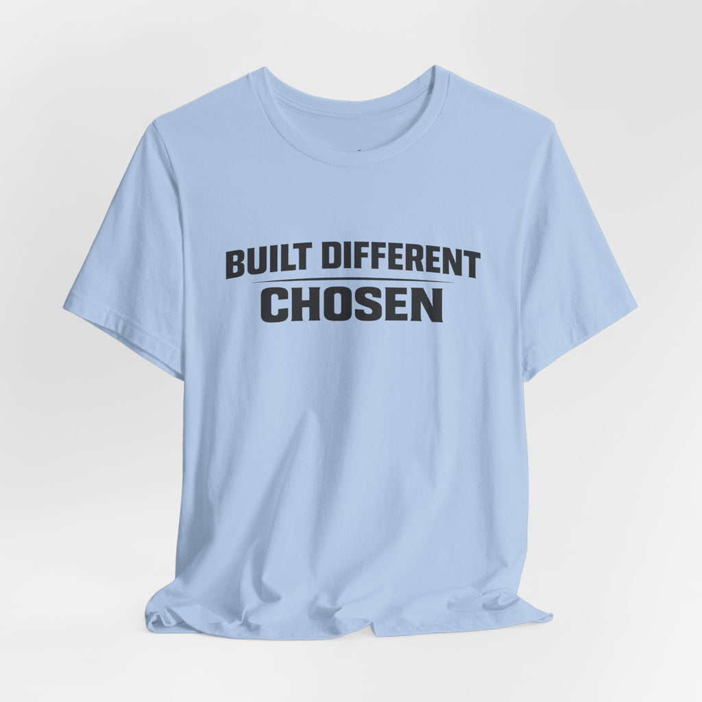 J316 Built Different Chosen T-Shirt