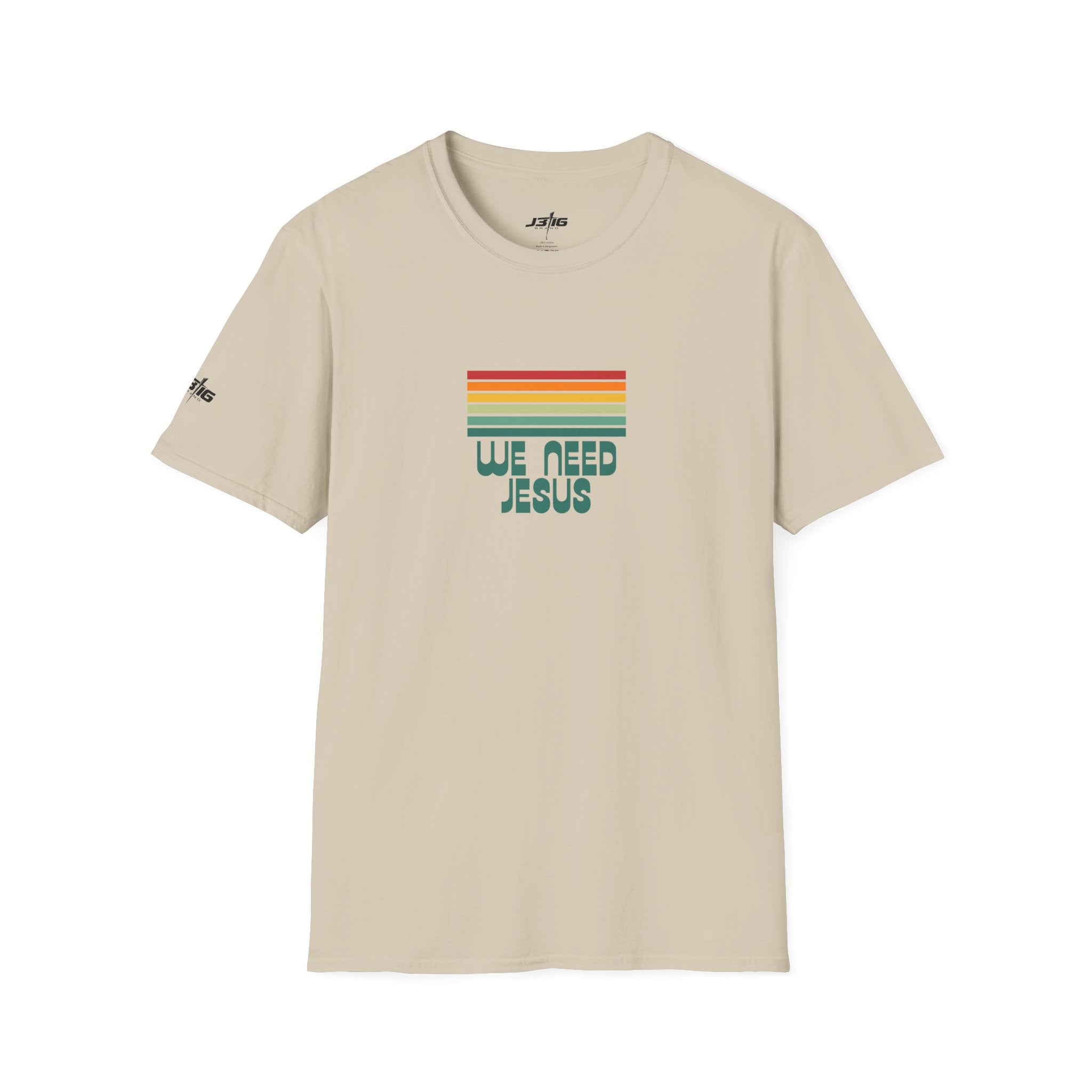 J316 We Need Jesus Shirt