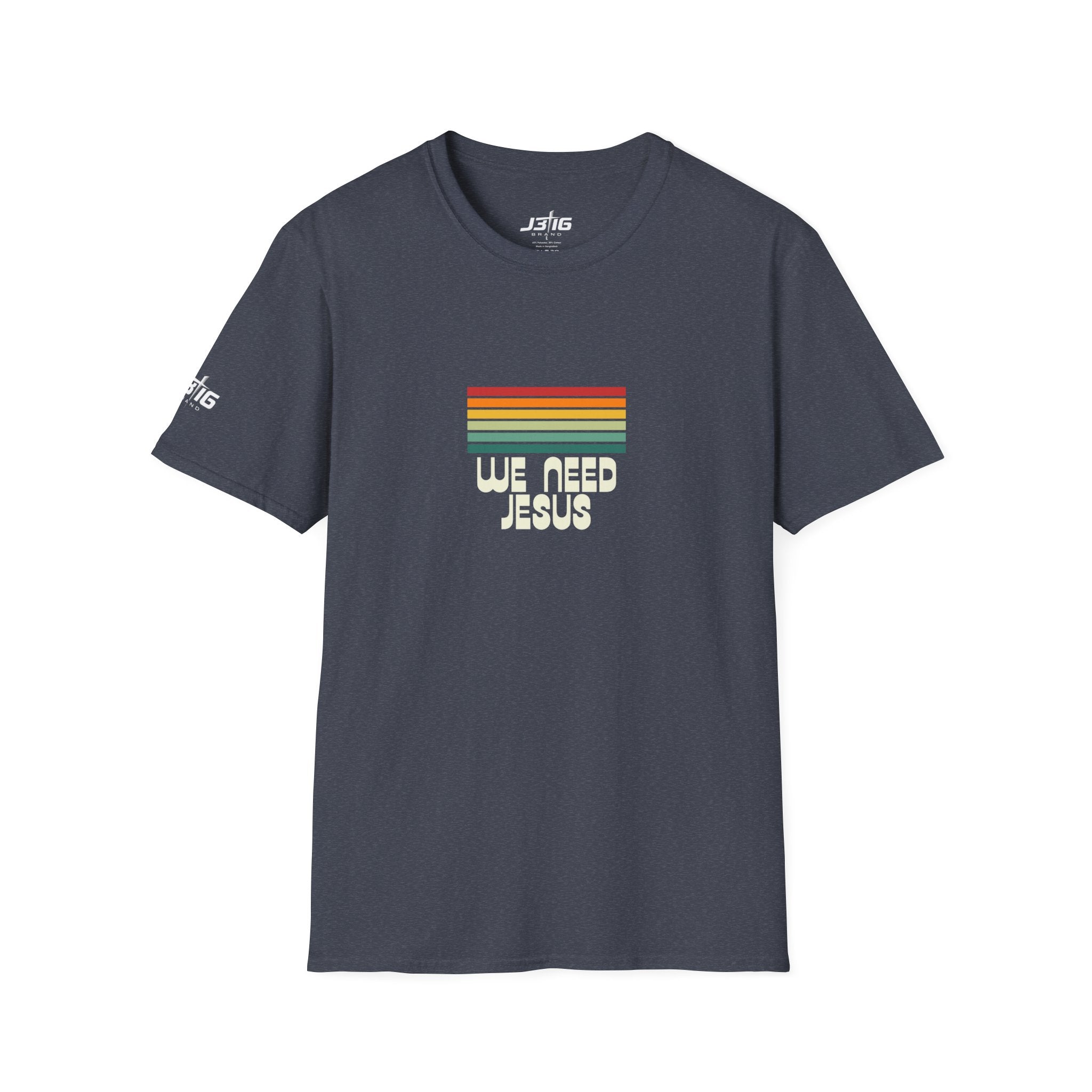 J316 We Need Jesus Shirt Dark