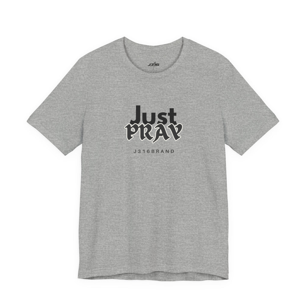 Just Pray T-Shirt — Minimal Faith Graphic Tee