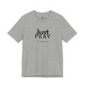Just Pray T-Shirt — Minimal Faith Graphic Tee