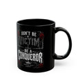 Be a Conqueror Black Mug