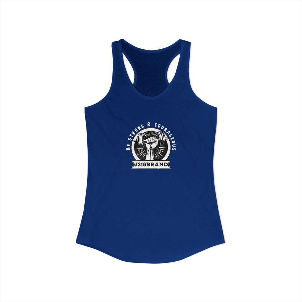 J316 Be Strong & Corageous  Racerback