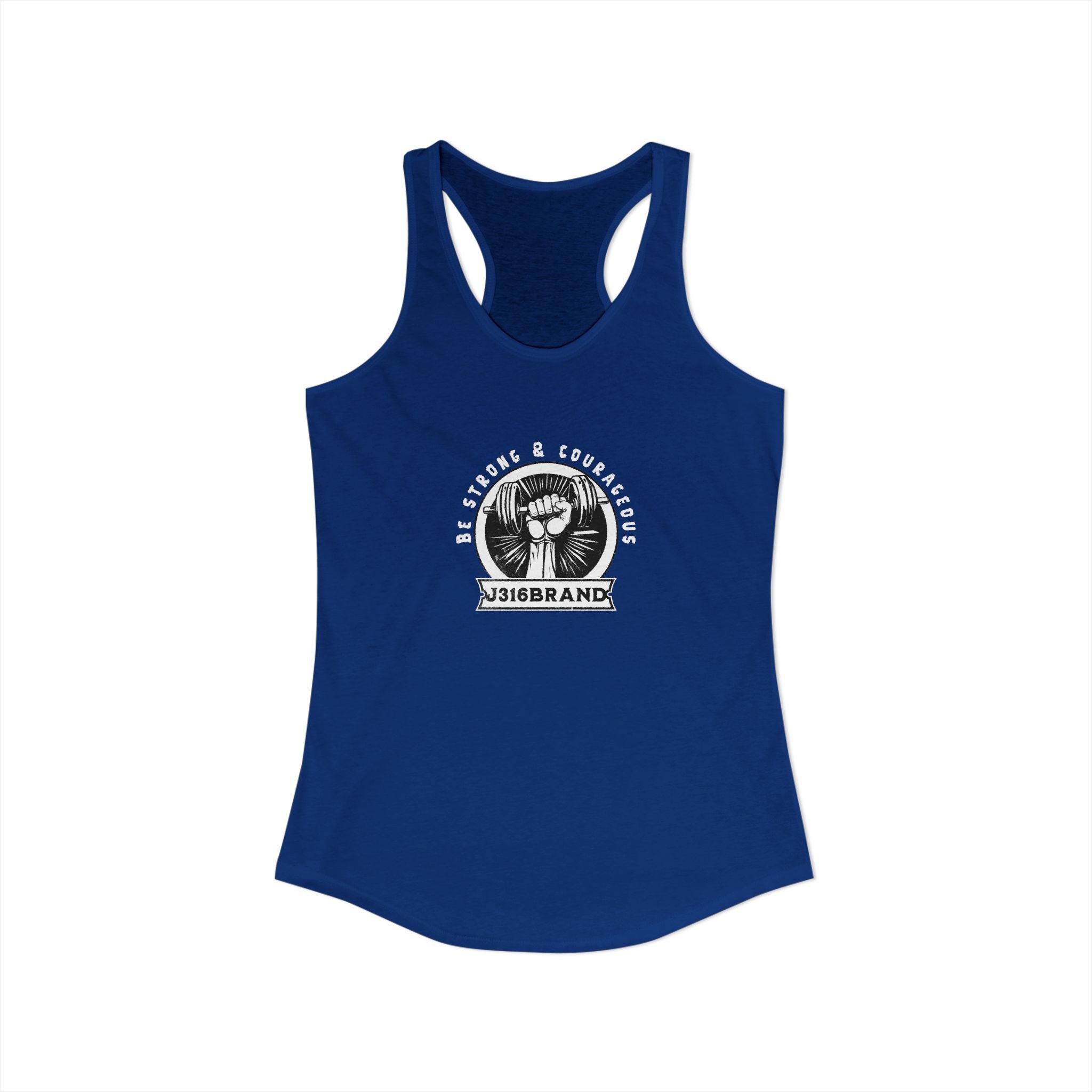 J316 Be Strong & Corageous  Racerback