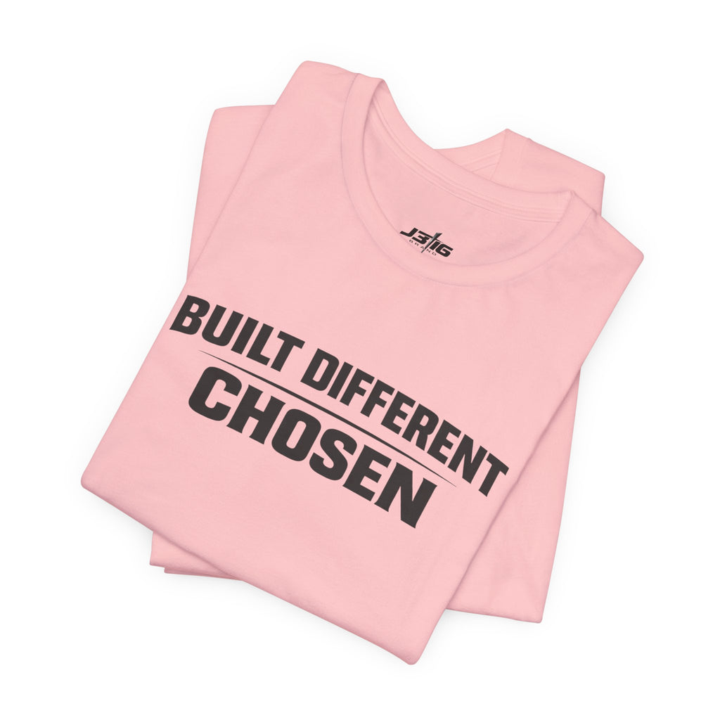 J316 Built Different Chosen T-Shirt