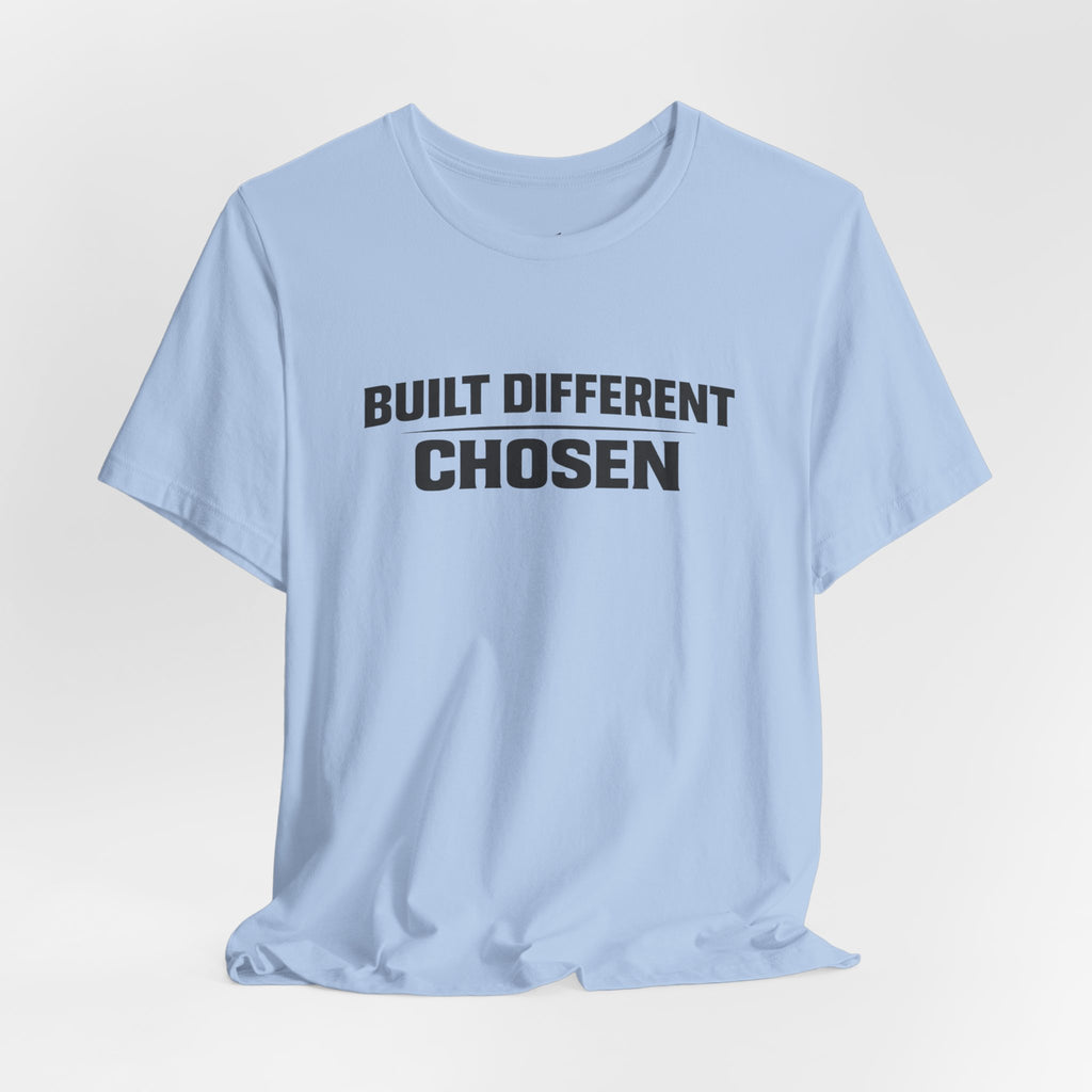 J316 Built Different Chosen T-Shirt