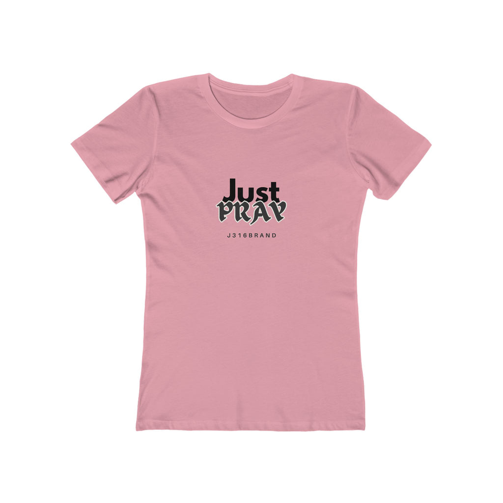J316 Just Pray Tee — Women’s Shirt