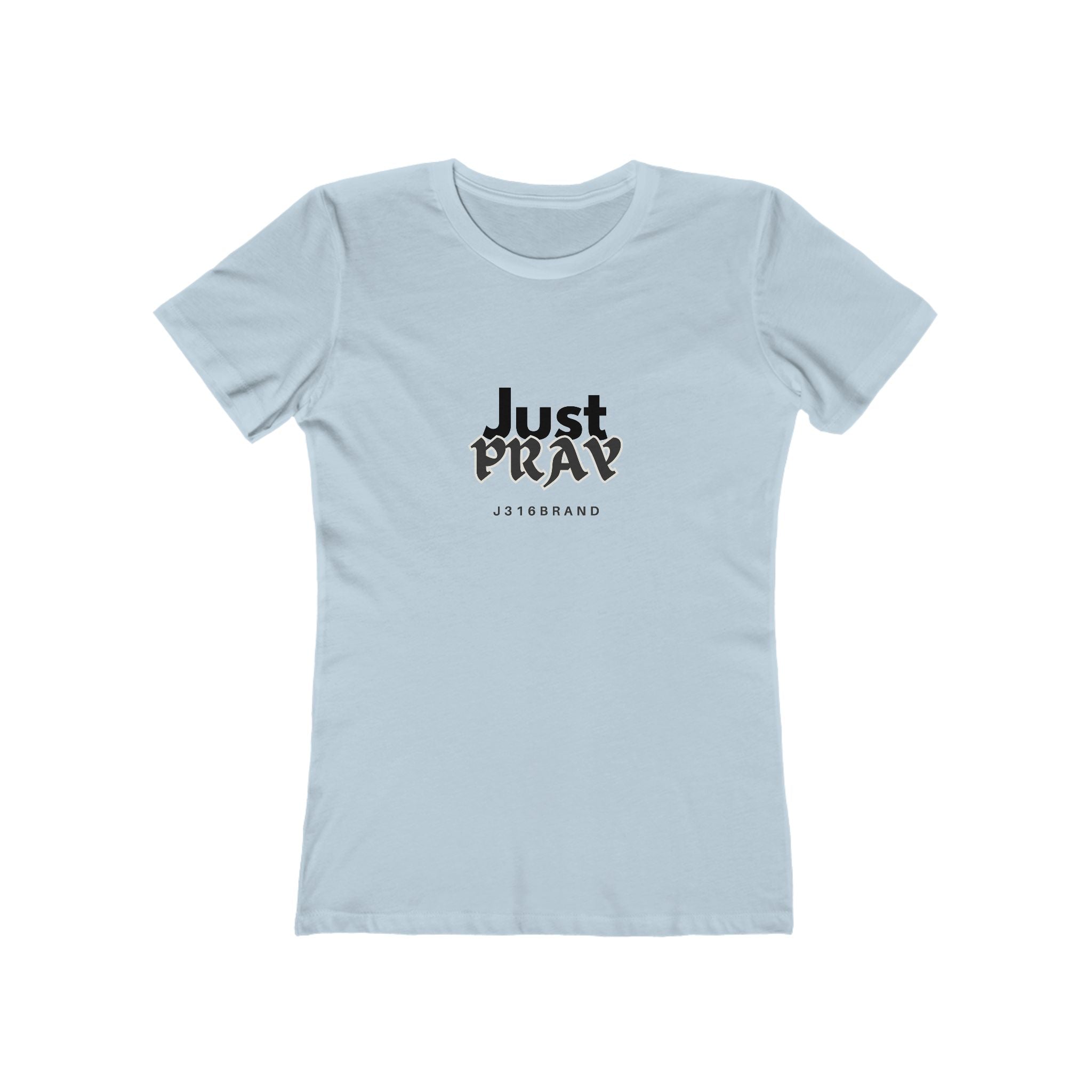 J316 Just Pray Tee — Women’s Shirt