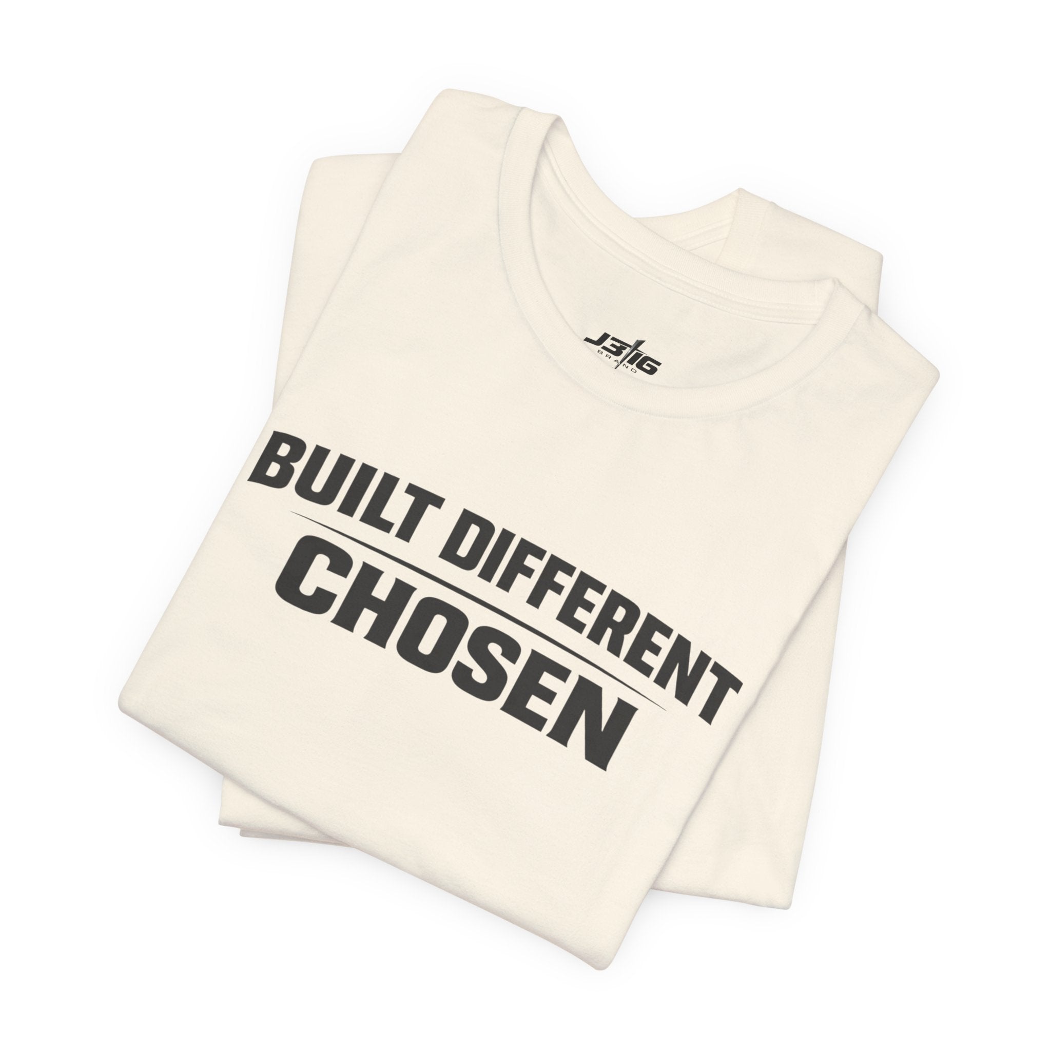 J316 Built Different Chosen T-Shirt