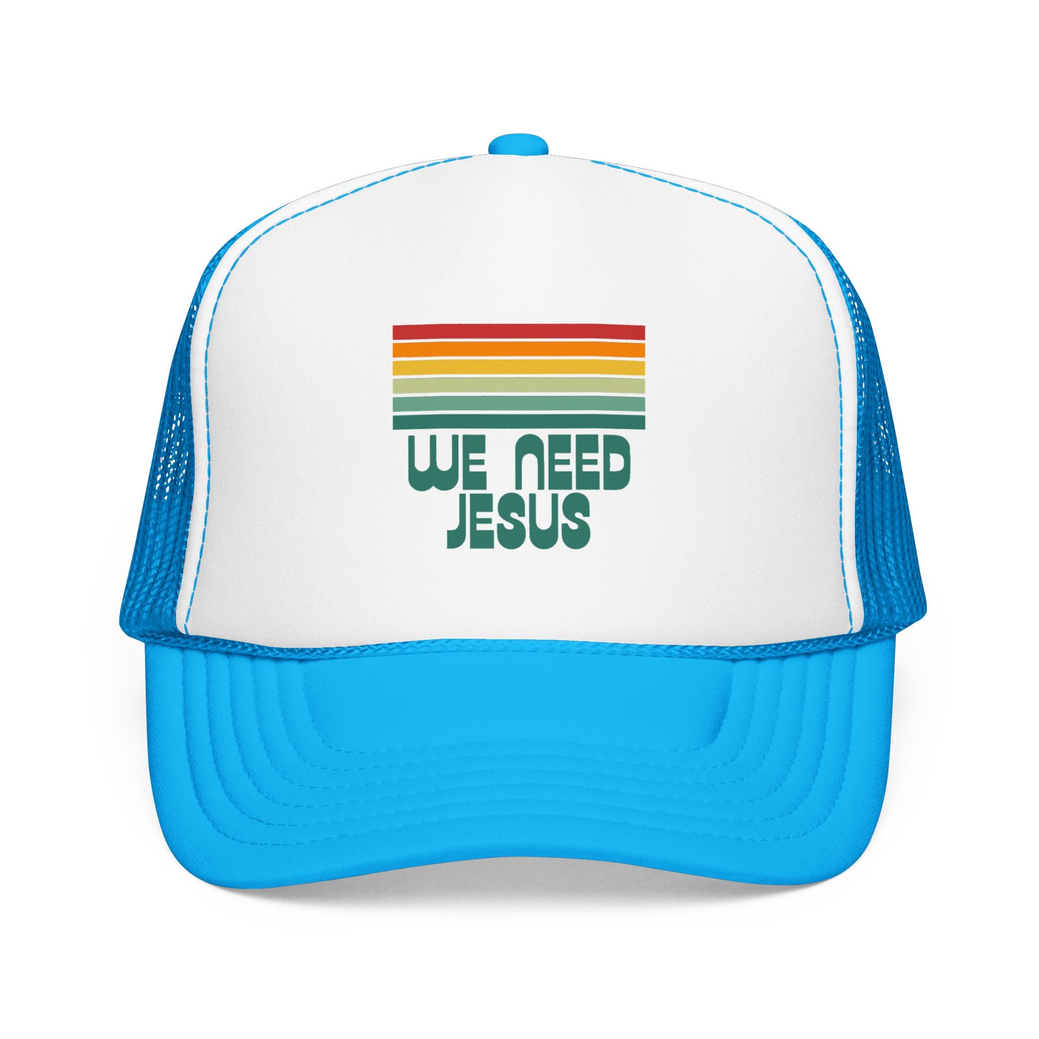 We Need Jesus Foam Trucker  Hat
