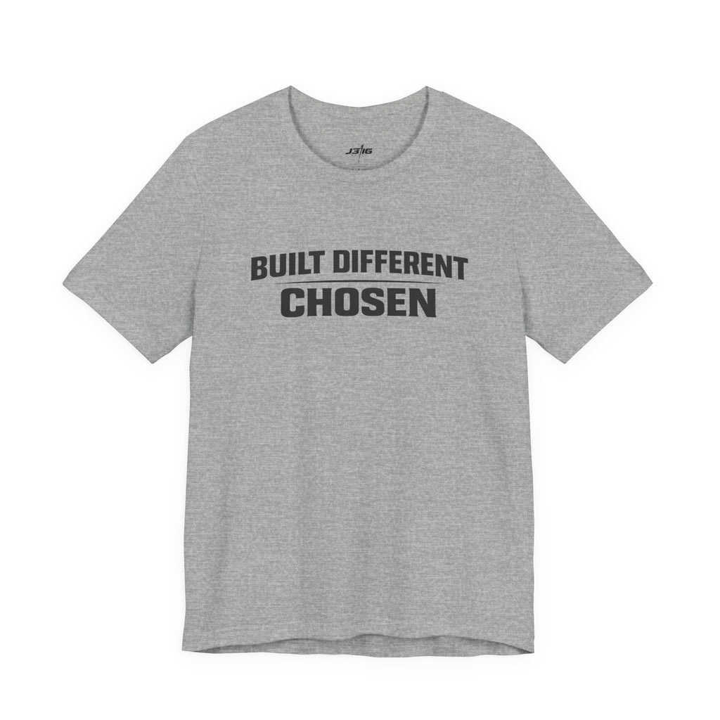 J316 Built Different Chosen T-Shirt