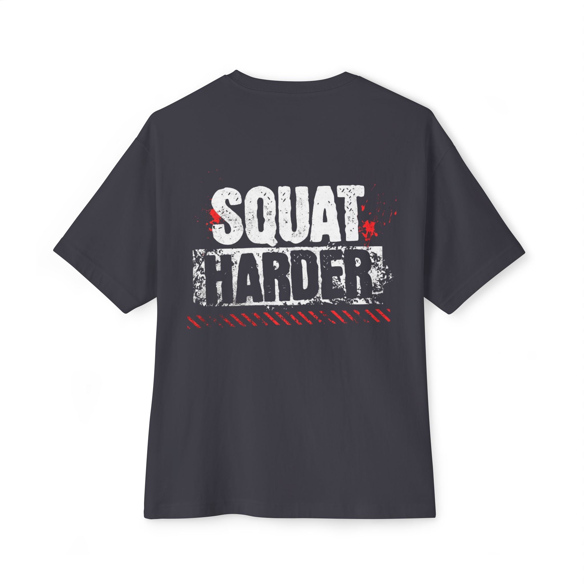 J316 Squat Harder Oversized