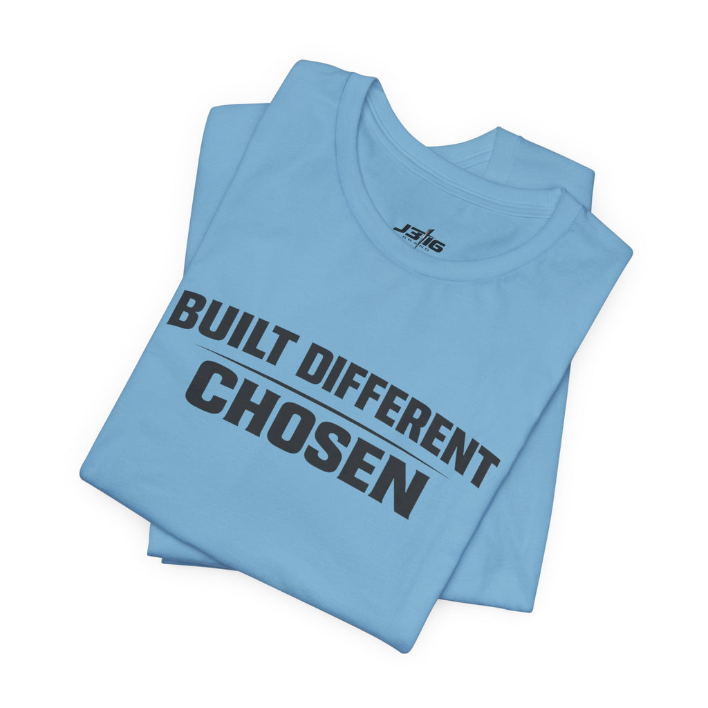 J316 Built Different Chosen T-Shirt