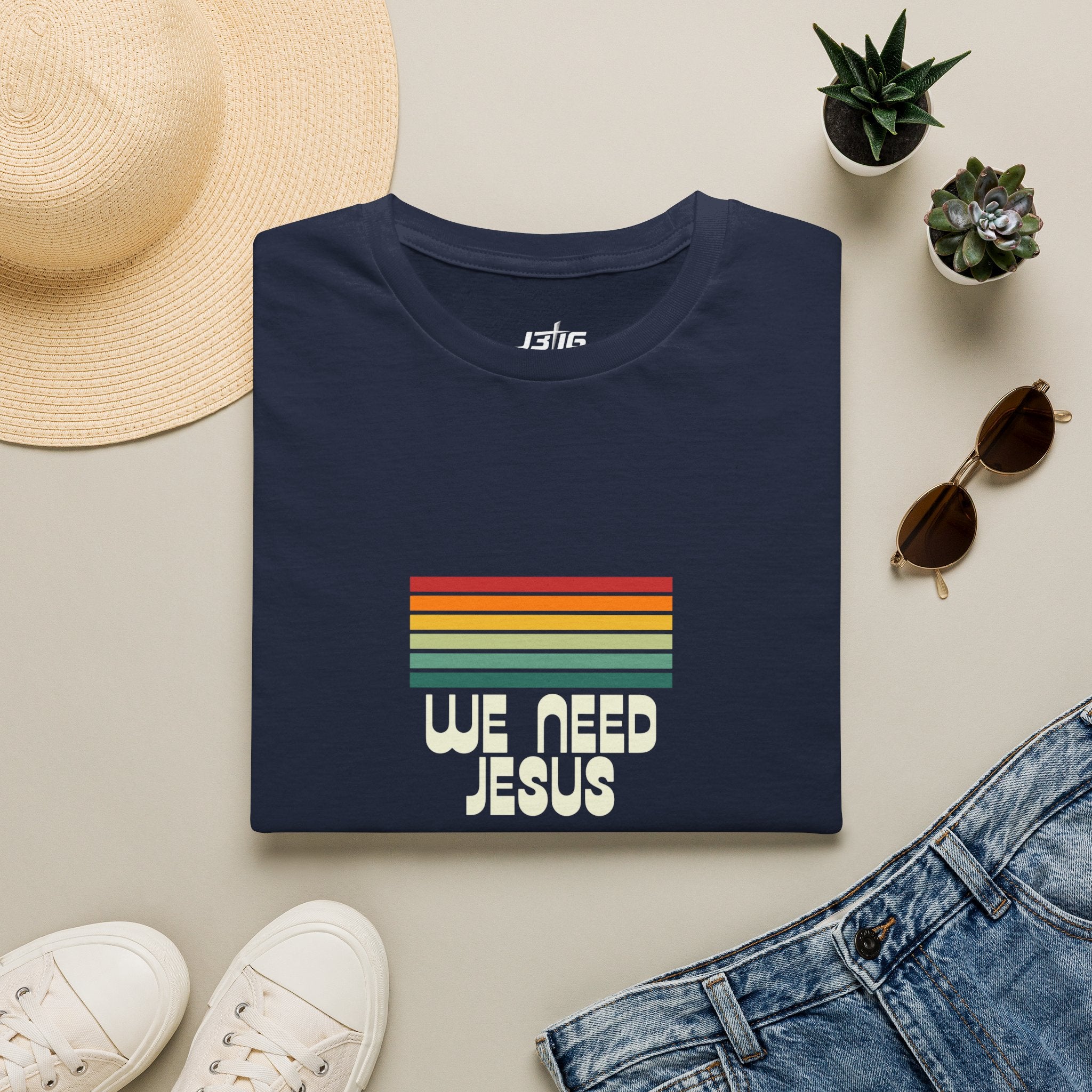 J316 We Need Jesus Shirt Dark