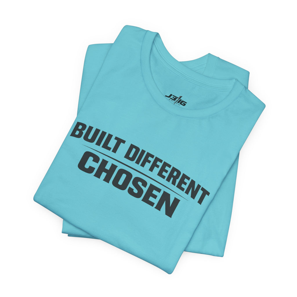 J316 Built Different Chosen T-Shirt