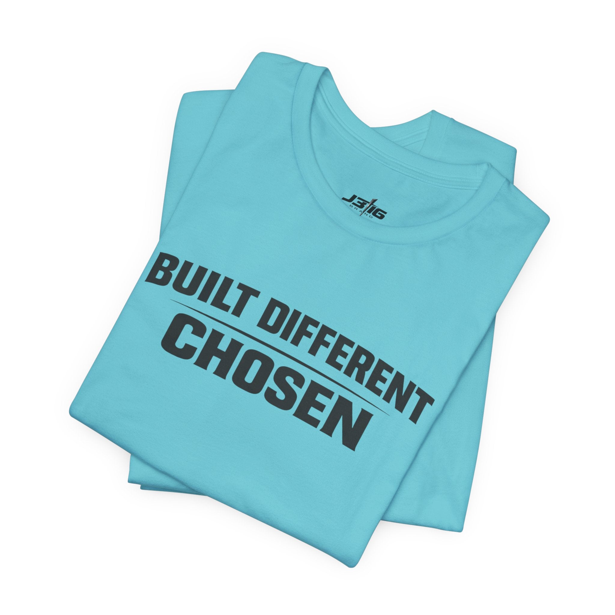 J316 Built Different Chosen T-Shirt