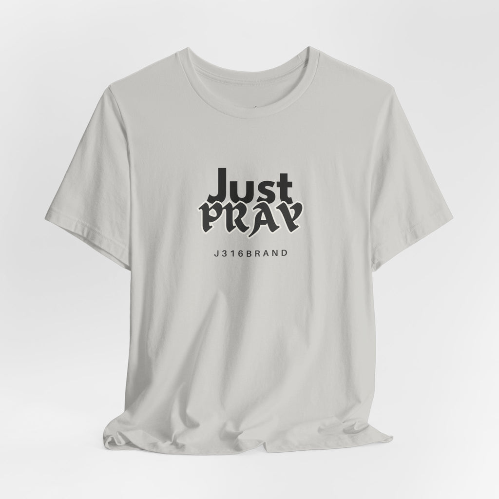 Just Pray T-Shirt — Minimal Faith Graphic Tee